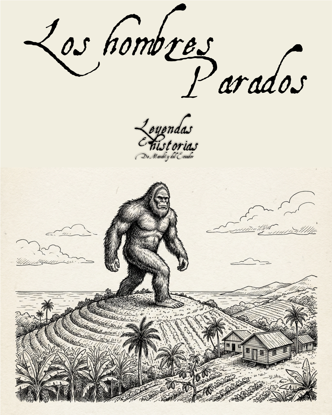 Leyendas de Manabí: Los Hombres Parados